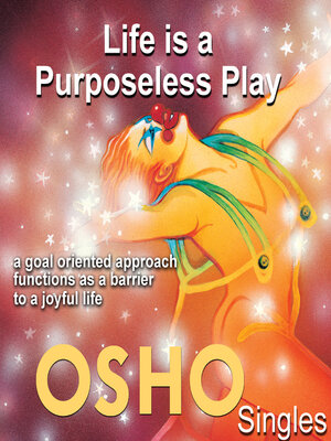 cover image of Life Is a Purposeless Play